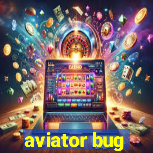 aviator bug